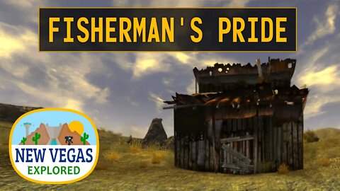 Fisherman's Pride Shack | Fallout New Vegas Explored