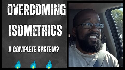 Overcoming Isometrics: Complete System?