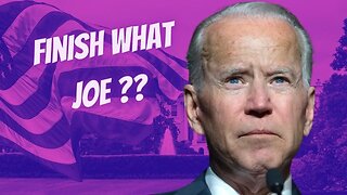 President Biden Is Running For Re-Election To... “Finish The Job?”