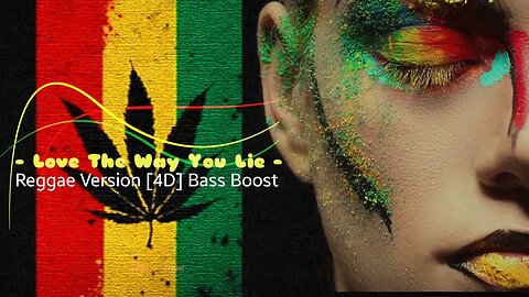 Love The Way You Lie | Reggae 4D Bass Boost 2023 🎧 - Popular Song Reggae Version
