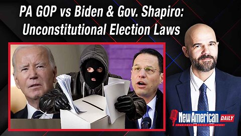 Pennsylvania Republicans Sue Biden, Gov. Shapiro Over Unconstitutional Election Changes
