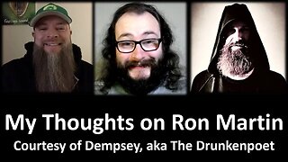 My Thoughts on Ron Martin (Courtesy of Dempsey) [With Bloopers]