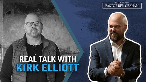 Real Talk with Pastor Ben Graham 8.17.23 : Real Talk with Kirk Elliott