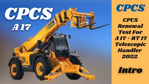 Free CPCS Renewal Test For A17 - RT17 Telescopic Handler 2022 Introduction