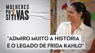 Kika Simonsen revela admirações literárias, cinematográficas e femininas | MULHERES POSITIVAS