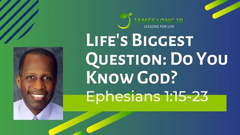 Life's Biggest Question: Do You Know God?