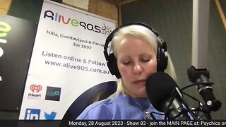 Monday, 28 August, 2023 - Show 83 - Psychics on Radio, Angels on Air & Radio Alive 90.5 FM