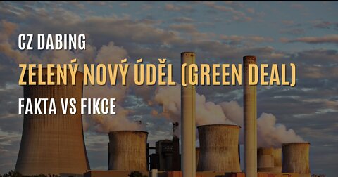 Zelený nový úděl (Green new deal): Fakta vs fikce (CZ DABING)