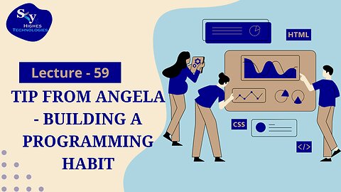 59. Tip from Angela - Building a Programming Habit | Skyhighes | Web Development