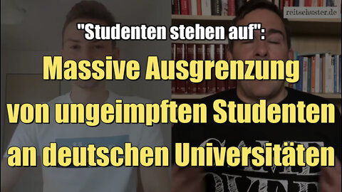 Massive Ausgrenzung von ungeimpften Studenten an deutschen Universitäten (26.03.2022)