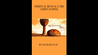 Spiritual Revival & The Lord's Supper, By David Dunlap