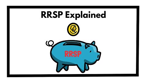 WHAT IS AN RRSP? (Animated) - Brief overview of a Registered Retirement Savings Plan