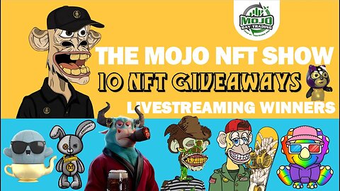 MOJO NFT Show ️🎉 10 NFT Giveaway 🎁 Picking Winners 🎉 $3K Worth Prizes