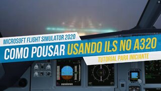 Como POUSAR no Flight Simulator 2020 utilizando ILS no A320.