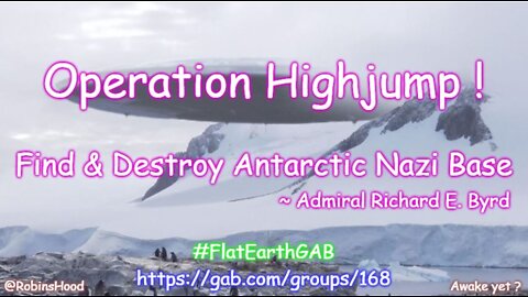 Operation Highjump - Find & Destroy Secret Antarctic Nazi UFO Base