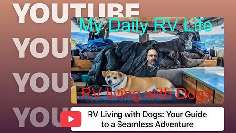 RV Living with Dogs_ Your Guide to a Seamless Adventure