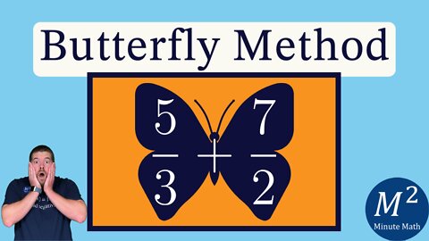 The Butterfly Method for Adding Fractions | 5/3 + 7/2 | Minute Math Tricks - Part 110 #shorts