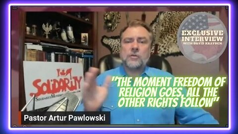 "The moment freedom of religion goes, all the other rights follow," says Pastor Artur Palowski