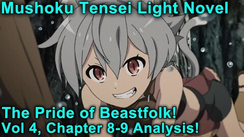 Beastfolk To War Against Zant?! - Mushoku Tensei Jobless Reincarnation Novel Analysis!(Vol4,Ch8-9)