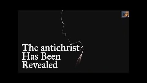 "The antichrist Has Been Revealed"