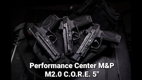 Performance Center M&P M2.0 CORE Pro Series 5" - All New Versions From Smith & Wesson
