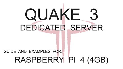 Quake 3 - Pi4 - Dedicated Server Setup and Performance