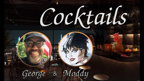 Cocktails, News and Views with George & Moddy LIVE March 26