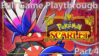 Pokemon Scarlet Full Playthrough - Part 4