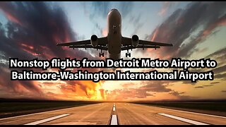 Nonstop flights from Detroit Metro Airport to Baltimore-Washington International Airport
