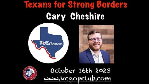 Cary Cheshire w/ Texans for Strong Borders.