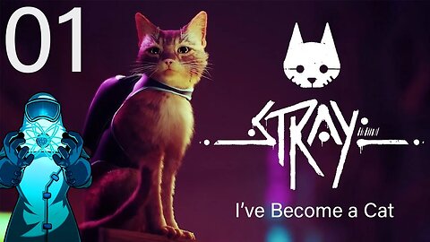 Stray, ep01: I've Become a Cat