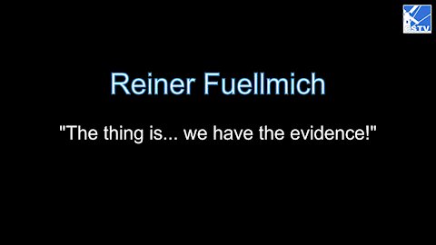 Reiner Fuellmich - “The thing is… we have the evidence!