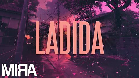 MIRA - Ladida ｜ Lyric Video
