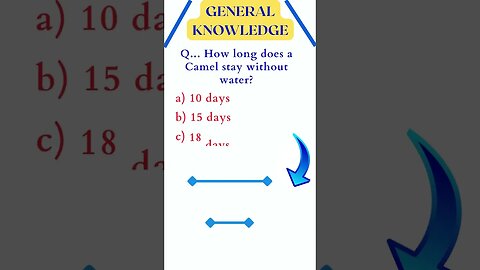 how long does a camel stay without water #knowledge #gk