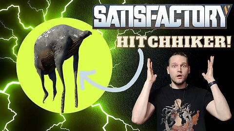 We pick up a hitchhiker in Satisfactory! Walking potatos have a mind of their own...