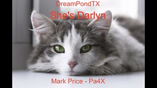 DreamPondTX/Mark Price - She's Darlyn (Pa4X at the Pond, PP)