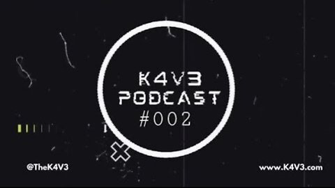 K4V3 Podcast #002