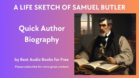 A Life Sketch and Quick Biography of Samuel Butler