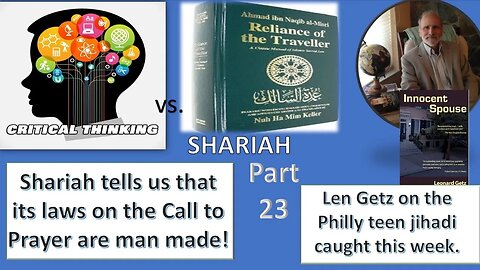 Critical Thinking vs. Shariah Part 23 and Len Getz on the Philly teen jihadi