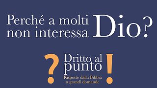 Perché a molti non interessa Dio? - Dritto al punto