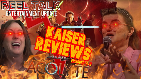 Kaiser Reviews | Star Wars: The Acolyte | Episodes 4 and 5