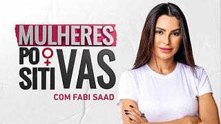 Cíntia Chagas | Mulheres Positivas - 29/10/23