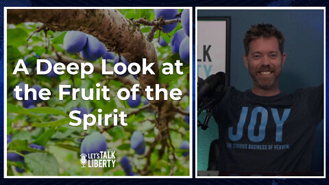 A Deep Look at the Fruit of the Spirit