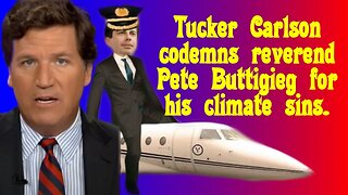 Tucker Carlson's condemnation of reverend Pete Buttigieg