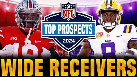 Top WIDE RECEIVERS in the 2024 NFL Draft | Preseason Rankings
