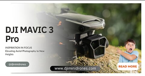DJI MAVIC 3 PRO: Elevating Aerial Photography to New Heights - djiminidrones.com