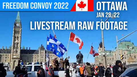 Livestream Raw Footage : Ottawa Jan 28, 22 : Youtube Ottawalks
