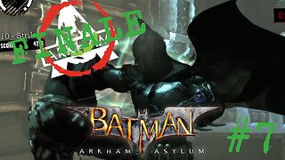 AT LEAST I TRIED... - Batman: Arkham Asylum part 7 (FINALE)