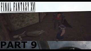 THIS WORLD IS HORRIBLE LIKE HOLY HECK - Final Fantasy XVI Part 9