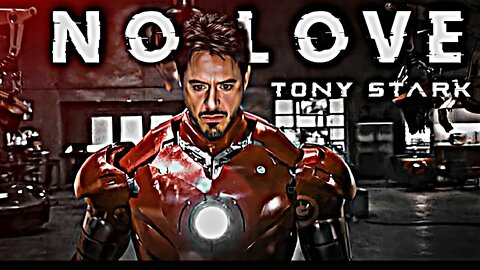 NO LOVE FT SHUBH | TONY STARK EDIT | IRON MAN EDIT | AVENGERS EDIT | 1080P 60FPS SMOOTH STATUS